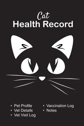 Cat health record: Cat vaccine record book | Pet health record | Puppy vaccine record | 101 pages, 6"x9" | Paperback | black background, cat silhouette, white ears and eyes Paperback  November 28, 2019