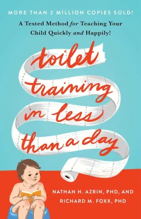 Toilet Training in Less Than a Day Paperback  Illustrated, August 6, 2019
